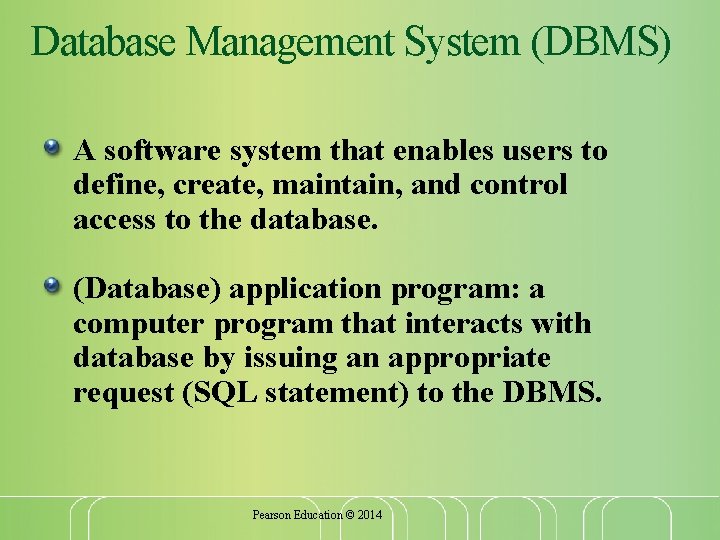 Database Management System (DBMS) A software system that enables users to define, create, maintain, Database Management System (DBMS) A software system that enables users to define, create, maintain,