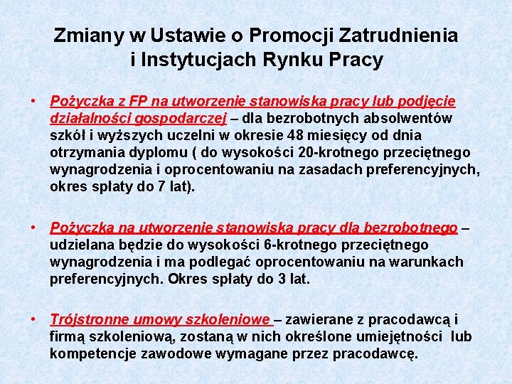 Zmiany w Ustawie o Promocji Zatrudnienia i Instytucjach Rynku Pracy • Pożyczka z FP