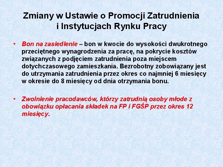 Zmiany w Ustawie o Promocji Zatrudnienia i Instytucjach Rynku Pracy • Bon na zasiedlenie