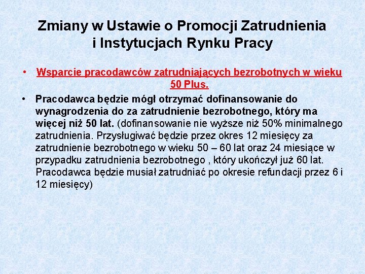 Zmiany w Ustawie o Promocji Zatrudnienia i Instytucjach Rynku Pracy • Wsparcie pracodawców zatrudniających