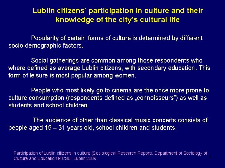 Lublin citizens’ participation in culture and their knowledge of the city’s cultural life Popularity