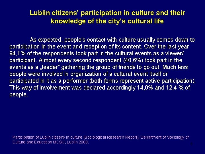 Lublin citizens’ participation in culture and their knowledge of the city’s cultural life As