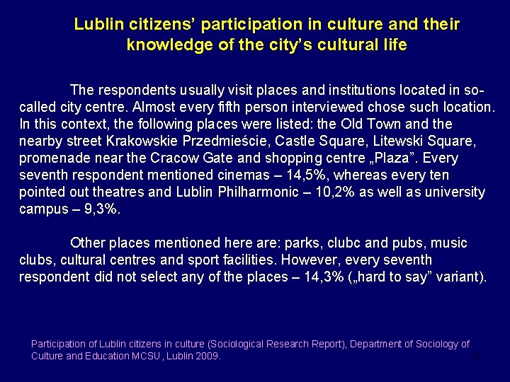 Lublin citizens’ participation in culture and their knowledge of the city’s cultural life The