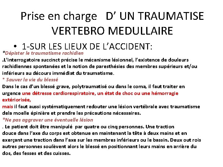 Prise en charge D’ UN TRAUMATISE VERTEBRO MEDULLAIRE • 1 -SUR LES LIEUX DE