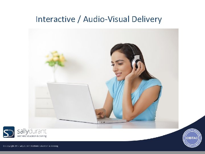Interactive / Audio-Visual Delivery 