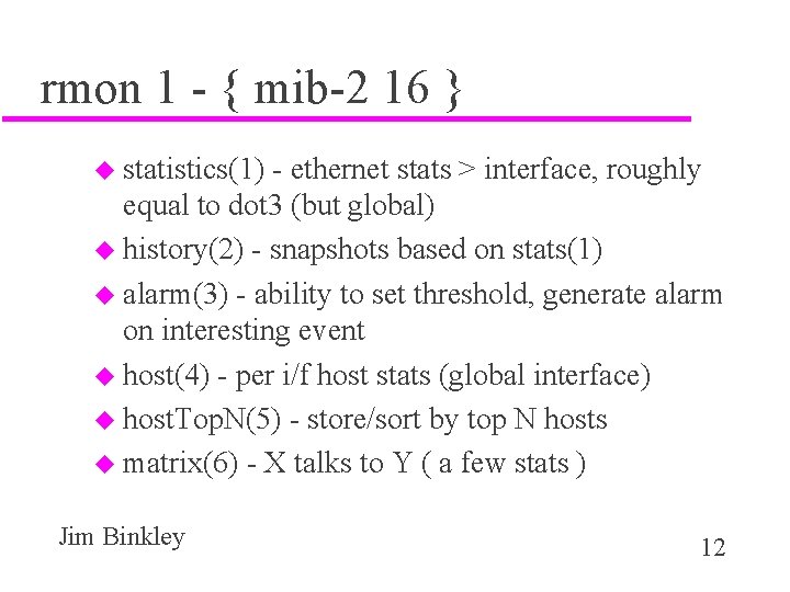 rmon 1 - { mib-2 16 } u statistics(1) - ethernet stats > interface,