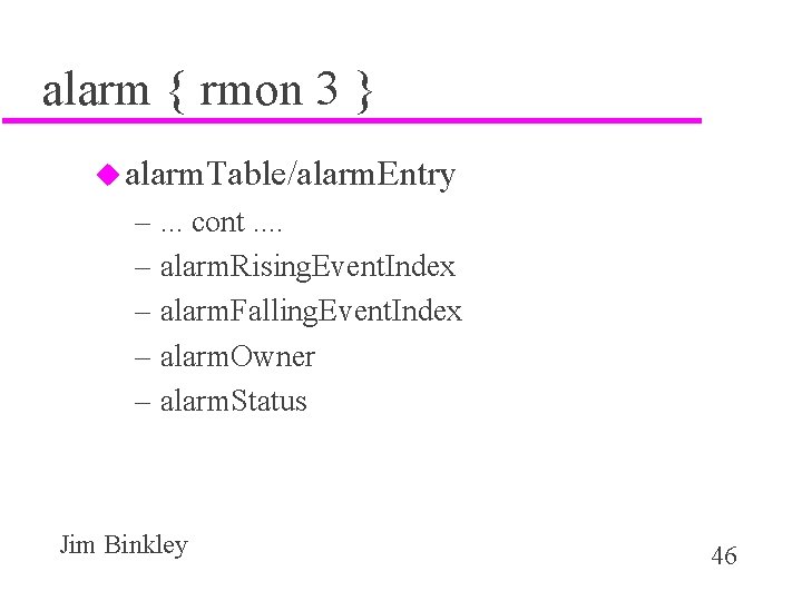 alarm { rmon 3 } u alarm. Table/alarm. Entry –. . . cont. .
