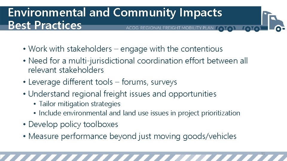 Environmental and Community Impacts Best Practices • Work with stakeholders – engage with the