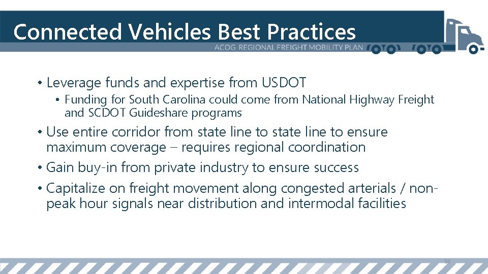 Connected Vehicles Best Practices • Leverage funds and expertise from USDOT • Funding for