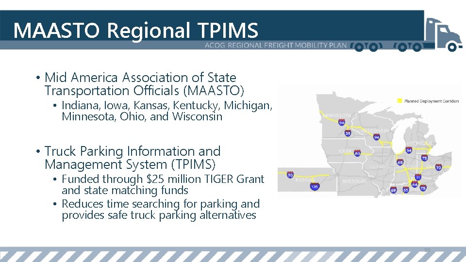 MAASTO Regional TPIMS • Mid America Association of State Transportation Officials (MAASTO) • Indiana,