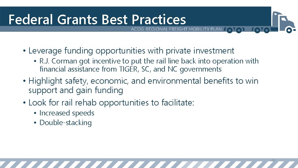 Federal Grants Best Practices • Leverage funding opportunities with private investment • R. J.