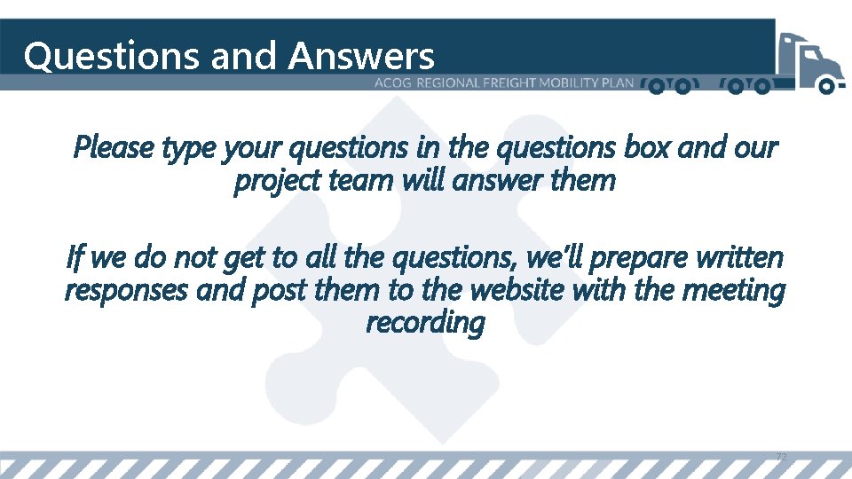 Questions and Answers Please type your questions in the questions box and our project