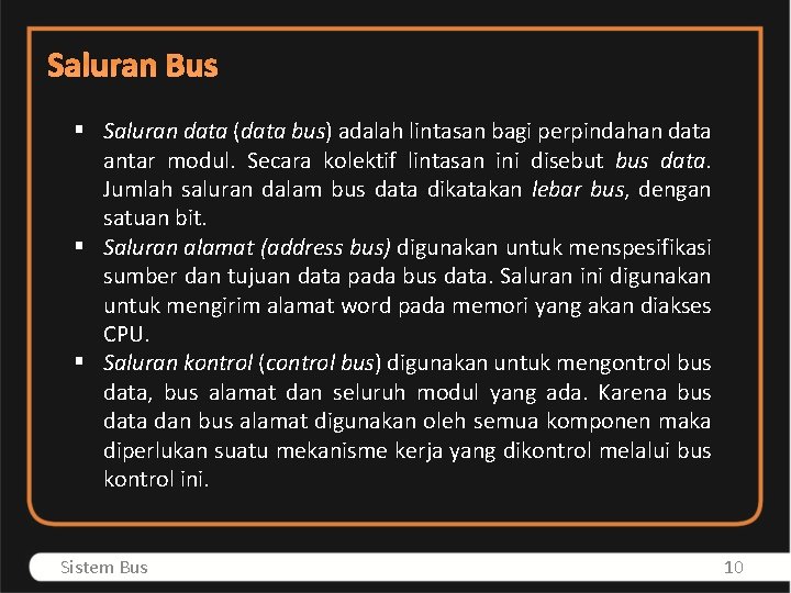 Saluran Bus § Saluran data (data bus) adalah lintasan bagi perpindahan data antar modul.