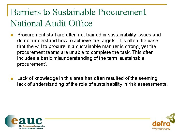 Barriers to Sustainable Procurement National Audit Office n Procurement staff are often not trained