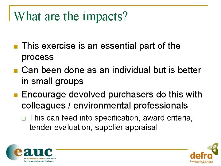 What are the impacts? n n n This exercise is an essential part of