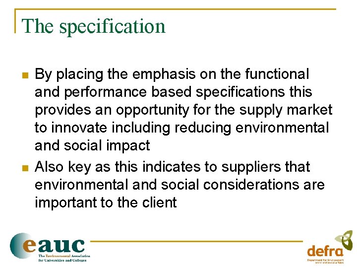 The specification n n By placing the emphasis on the functional and performance based