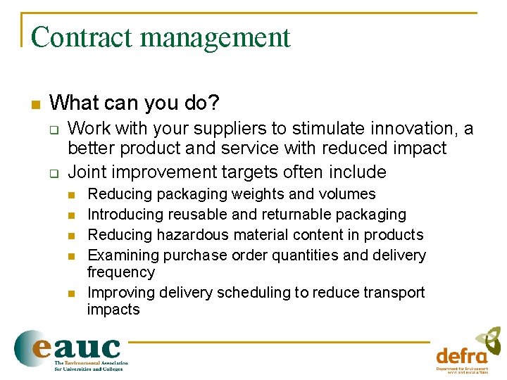 Contract management n What can you do? q q Work with your suppliers to
