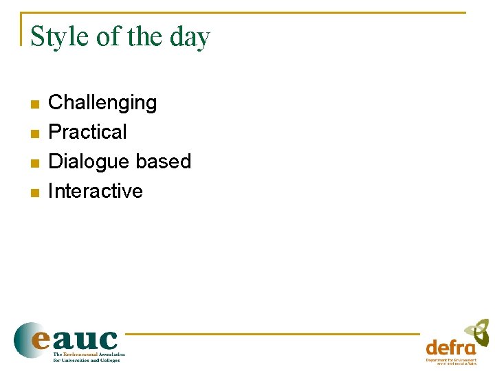 Style of the day n n Challenging Practical Dialogue based Interactive 