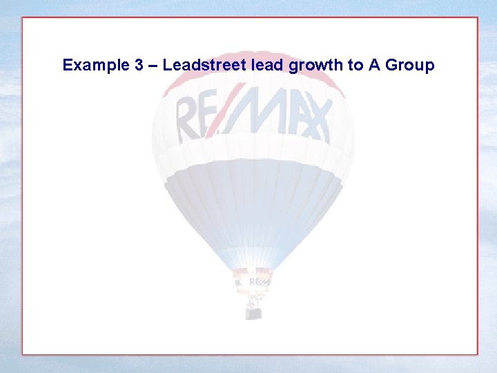 Example 3 – Leadstreet lead growth to A Group 