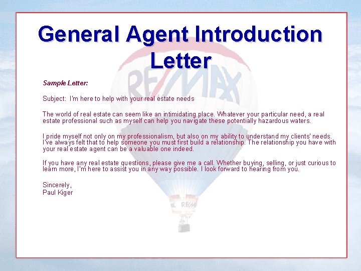 General Agent Introduction Letter Sample Letter: Subject: I'm here to help with your real