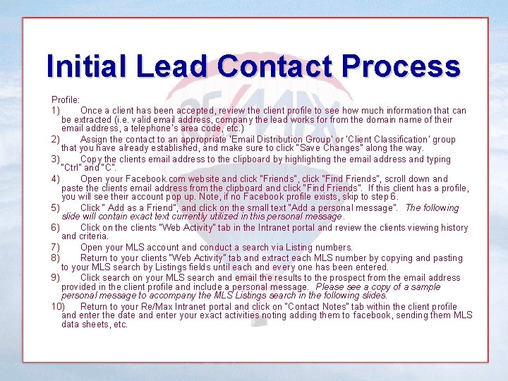 Initial Lead Contact Process Profile: 1) Once a client has been accepted, review the