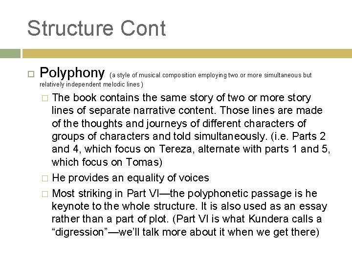 Structure Cont Polyphony (a style of musical composition employing two or more simultaneous but