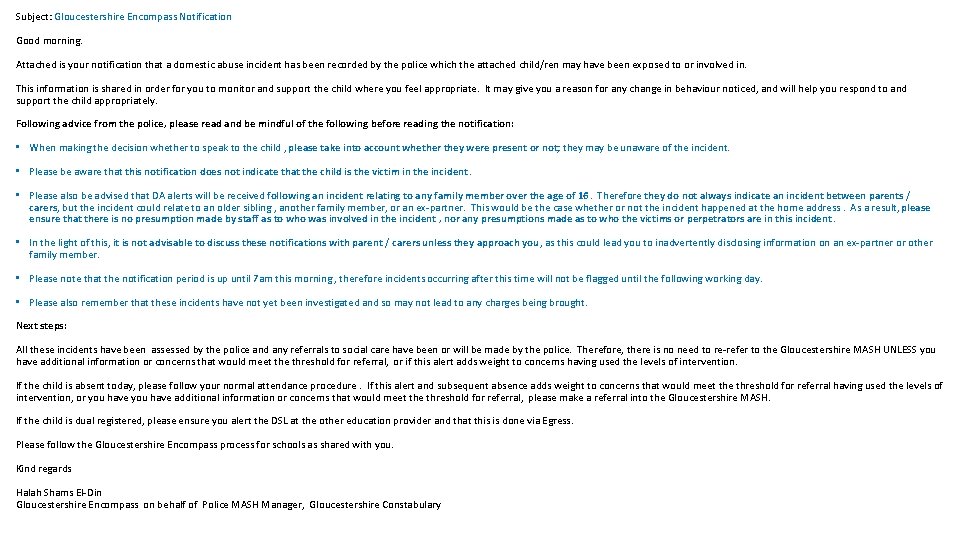 Subject: Gloucestershire Encompass Notification Good morning. Attached is your notification that a domestic abuse Subject: Gloucestershire Encompass Notification Good morning. Attached is your notification that a domestic abuse