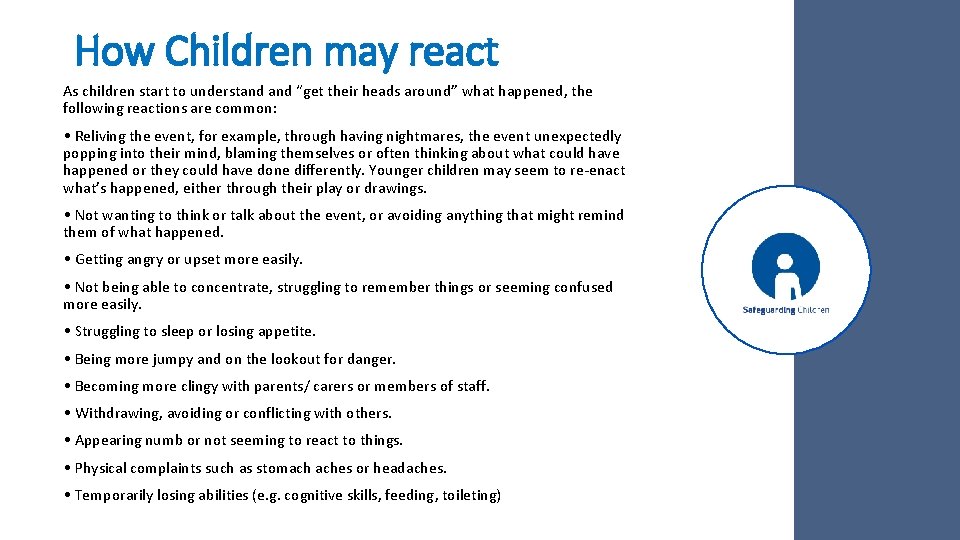 How Children may react As children start to understand “get their heads around” what