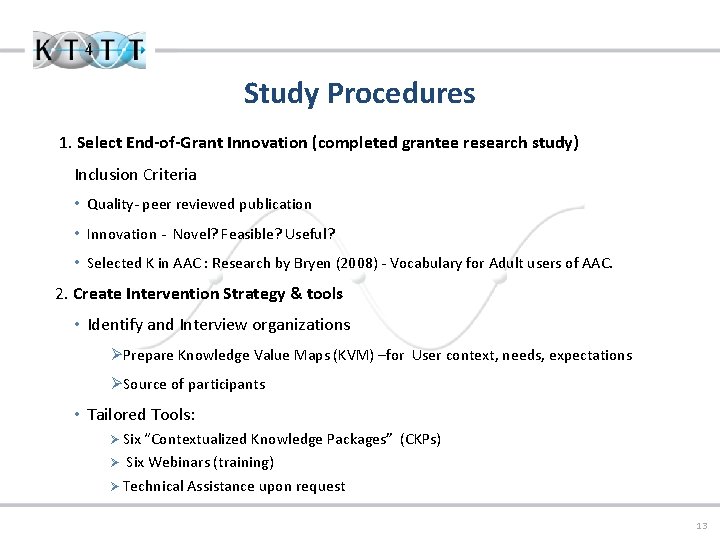 Study Procedures 1. Select End-of-Grant Innovation (completed grantee research study) Inclusion Criteria • Quality-