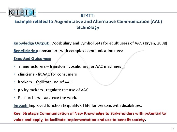 KT 4 TT: Example related to Augmentative and Alternative Communication (AAC) technology Knowledge Output: