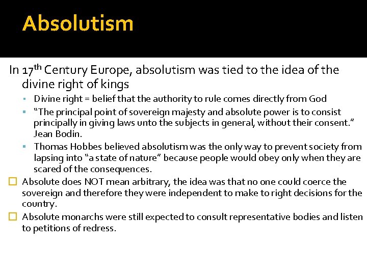 Absolutism In 17 th Century Europe, absolutism was tied to the idea of the
