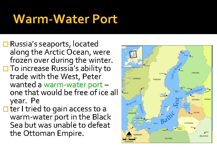 Warm-Water Port � Russia’s seaports, located along the Arctic Ocean, were frozen over during