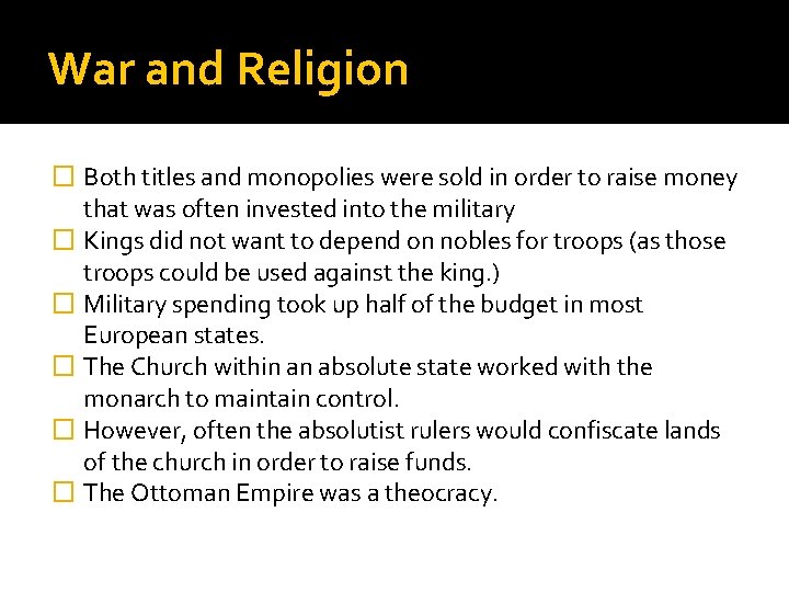 War and Religion � Both titles and monopolies were sold in order to raise
