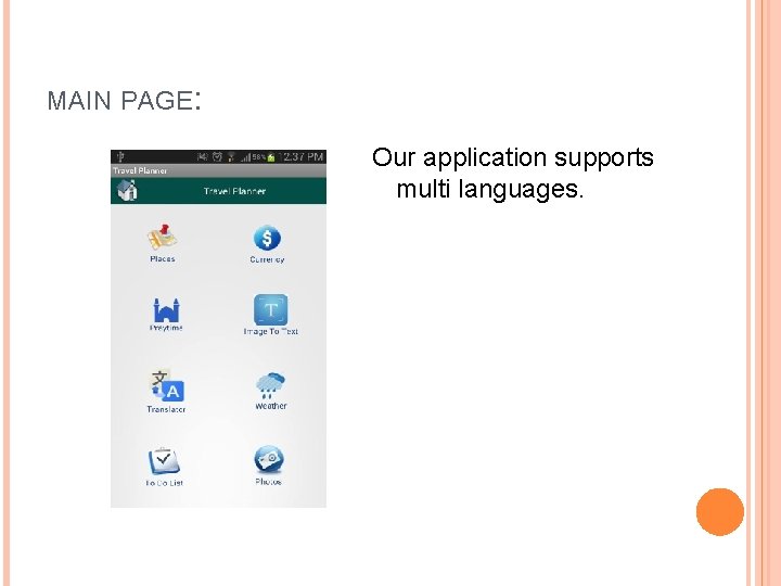 MAIN PAGE: Our application supports multi languages. 