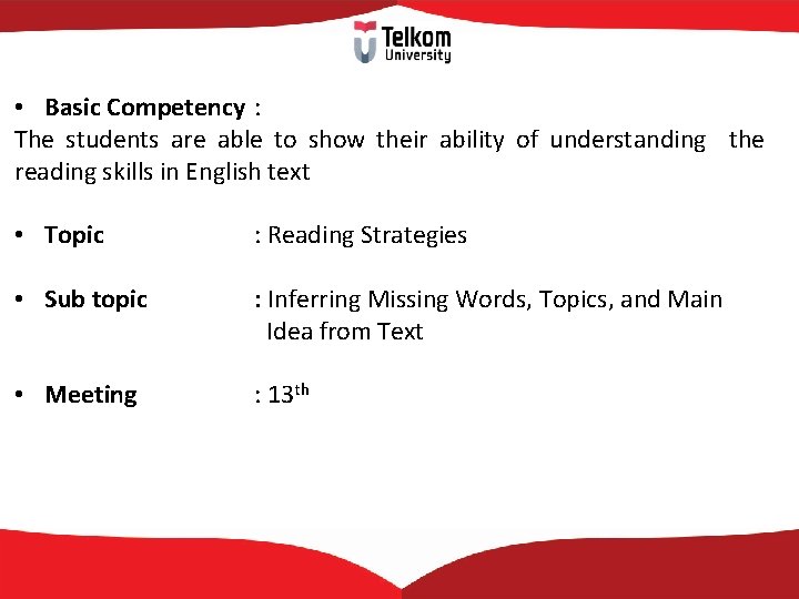  • Basic Competency : The students are able to show their ability of