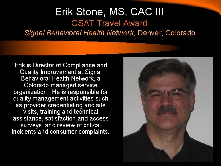 Erik Stone, MS, CAC III CSAT Travel Award Signal Behavioral Health Network, Denver, Colorado