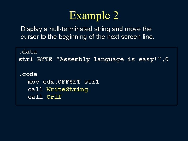 Example 2 Display a null-terminated string and move the cursor to the beginning of