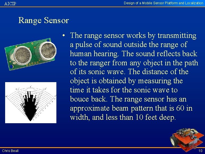 Design of a Mobile Sensor Platform and Localization AICIP Range Sensor • The range