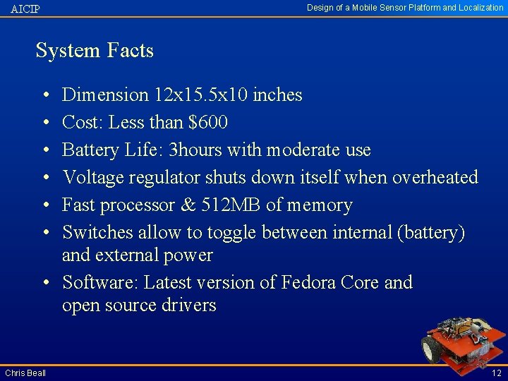 Design of a Mobile Sensor Platform and Localization AICIP System Facts • • •