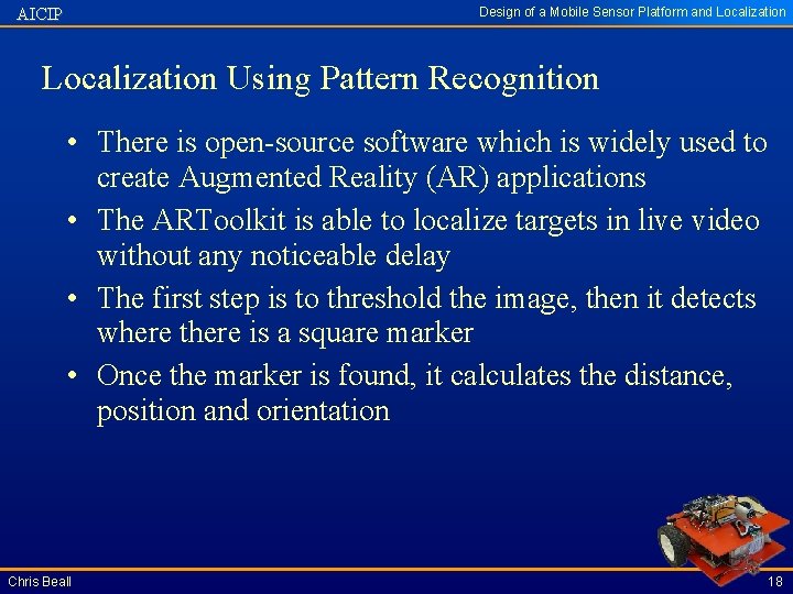 Design of a Mobile Sensor Platform and Localization AICIP Localization Using Pattern Recognition •