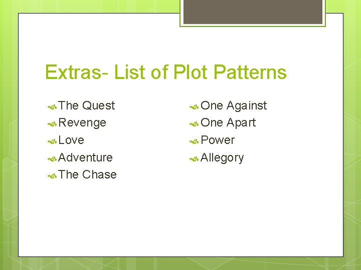 Extras- List of Plot Patterns The Quest Revenge Love Adventure The Chase One Against