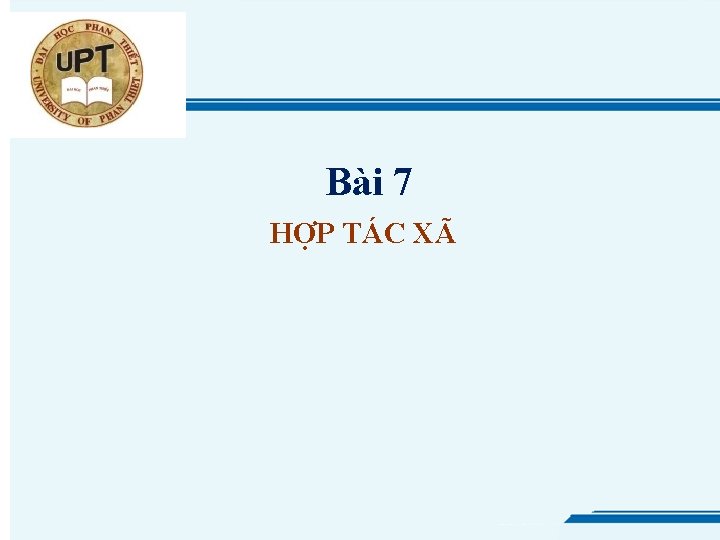 Bài 7 HỢP TÁC XÃ 