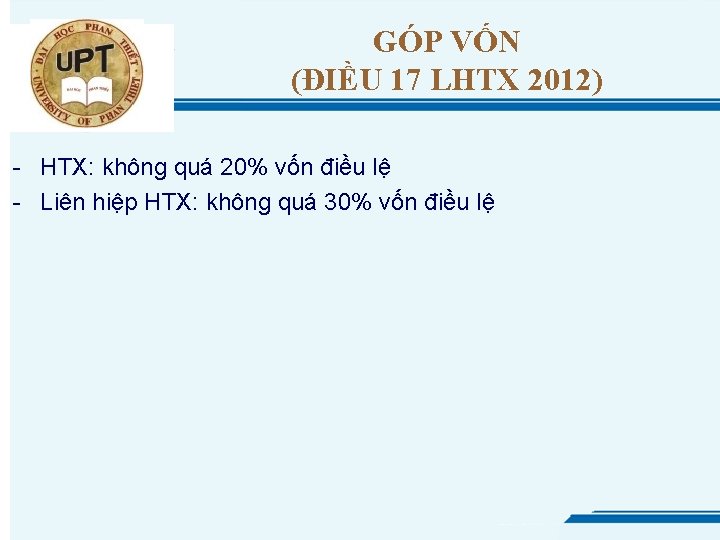 GÓP VỐN (ĐIỀU 17 LHTX 2012) - HTX: không quá 20% vốn điều lệ