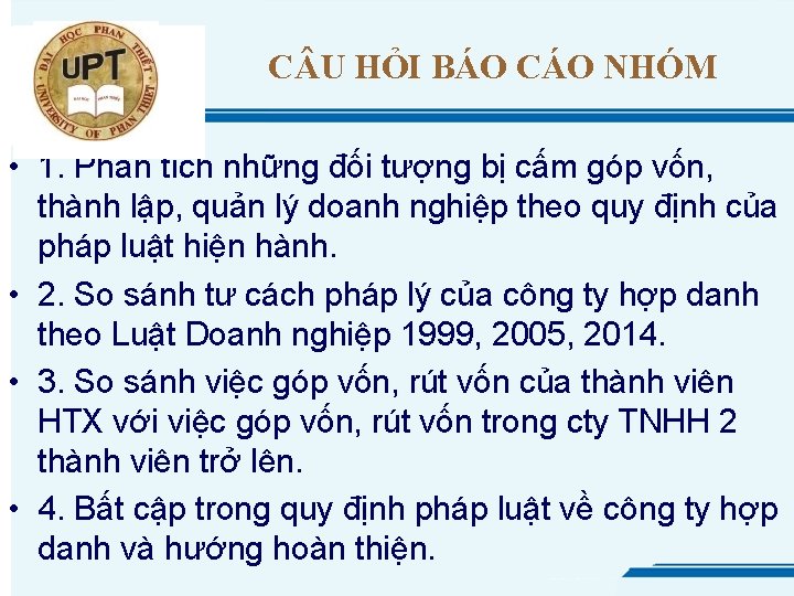 C U HỎI BÁO CÁO NHÓM • 1. Phân tích những đối tượng bị
