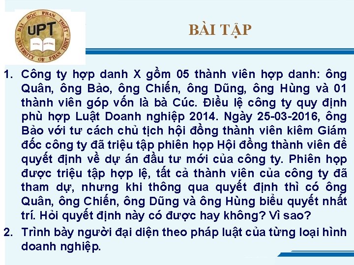 BÀI TẬP 1. Công ty hợp danh X gồm 05 thành viên hợp danh: