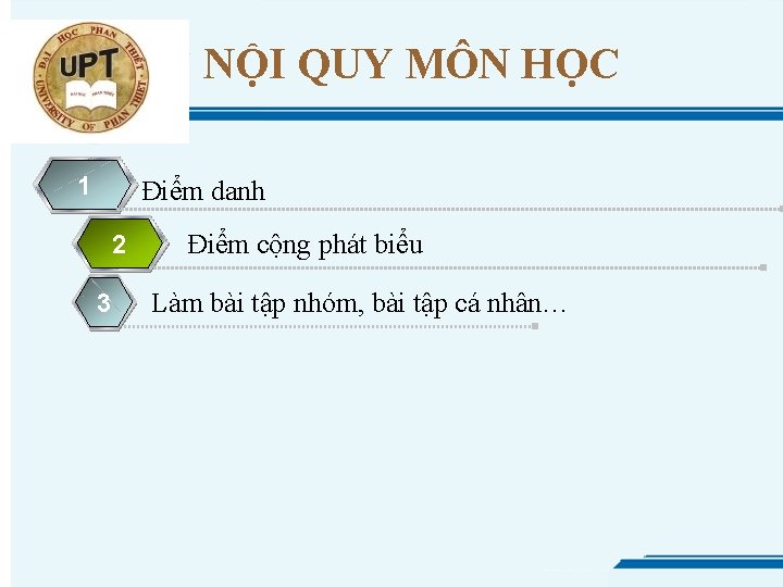 NỘI QUY MÔN HỌC 1 Điểm danh 2 3 Điểm cộng phát biểu Làm