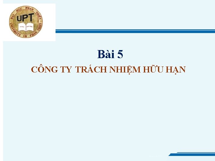 Bài 5 CÔNG TY TRÁCH NHIỆM HỮU HẠN 