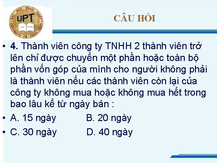 C U HỎI • 4. Thành viên công ty TNHH 2 thành viên trở