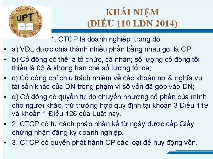 KHÁI NIỆM (ĐIỀU 110 LDN 2014) • • • 1. CTCP là doanh nghiệp,