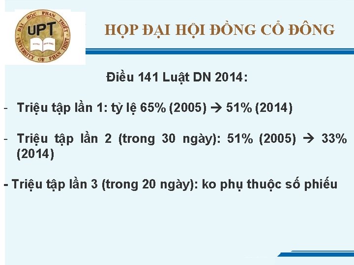 HỌP ĐẠI HỘI ĐỒNG CỔ ĐÔNG Điều 141 Luật DN 2014: - Triệu tập